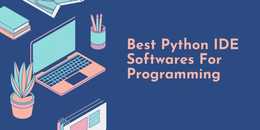 معرفی ۱۰ IDE محبوب برای برنامه‌نویسی با زبان Python